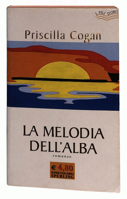 EBOND La Melodia Dell'alba Priscilla Cogan Sperling 2003 Libro LI032709