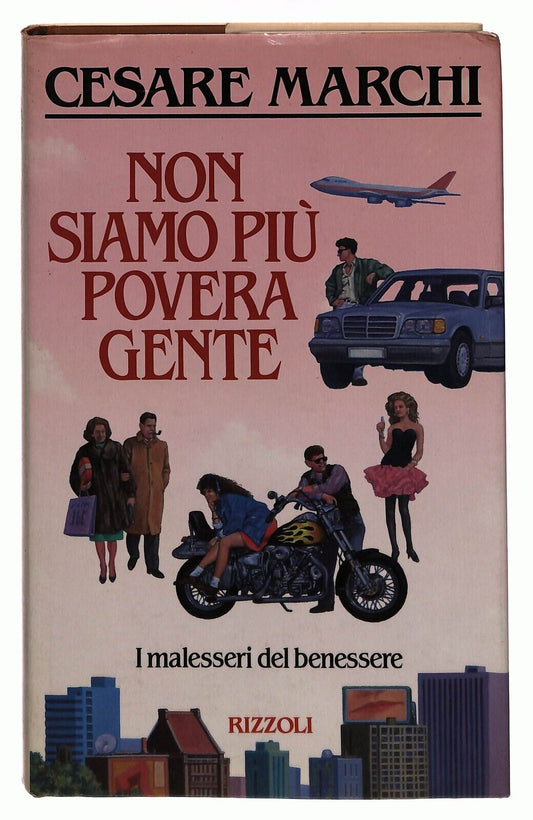 EBOND Non Siamo Piu Povera Gente Cesare Marchi Rizzoli 1989 Libro LI032752