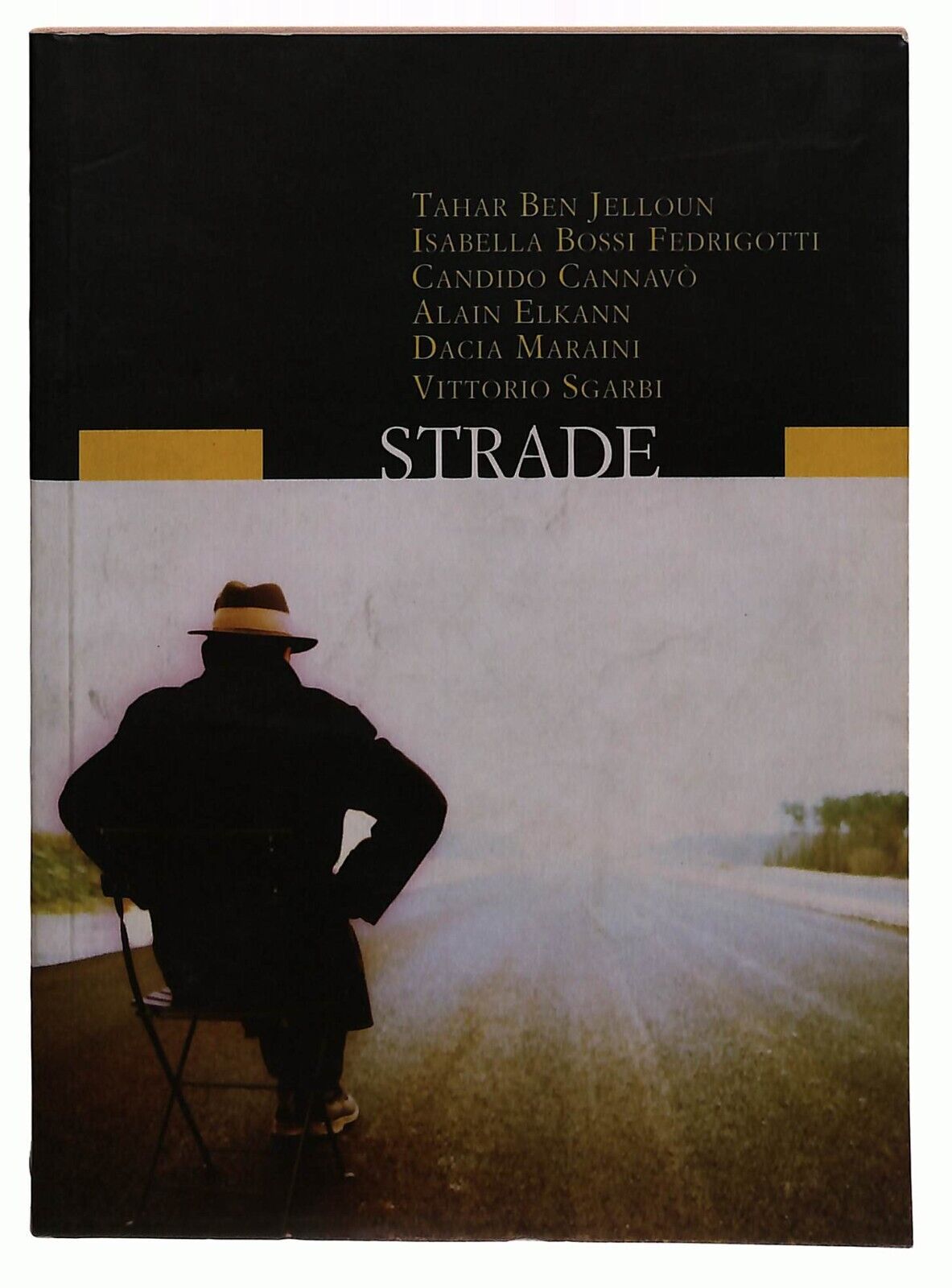 EBOND Strade Anas Fedrigotti, Cannavo', Elkann, Sgarbi, Maraini Libro LI032766