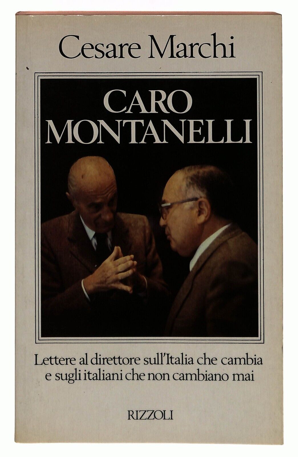 EBOND Caro Montanelli Cesare Marchi Rizzoli 1985 Libro LI032807