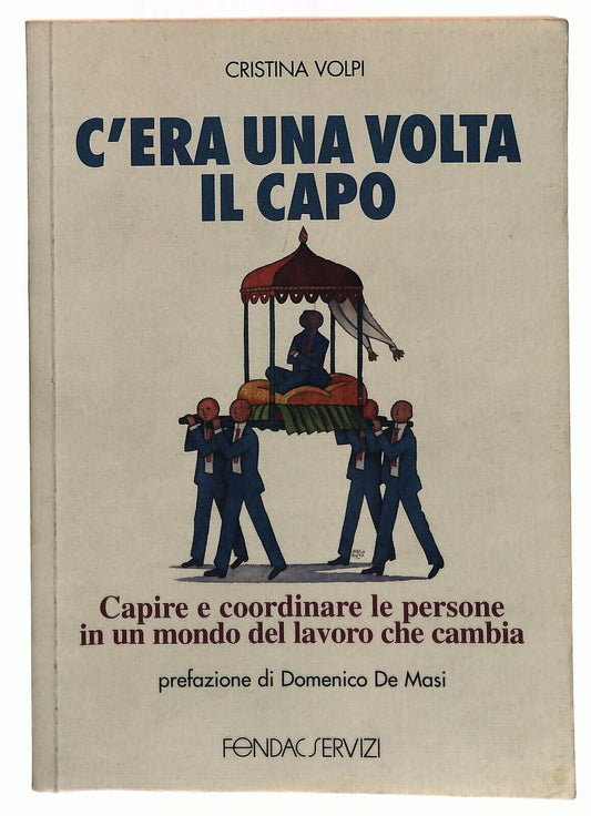 EBOND C'era Una Volta Il Capo. Capire e Coordinare Le Persone Libro LI032809