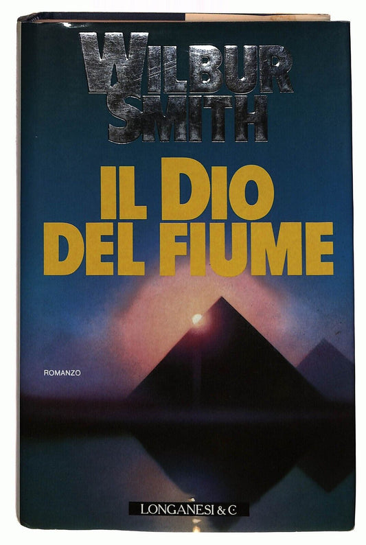 EBOND Il Dio Del Fiume , Wilbur Smith Longanesi 1993 Libro LI032904