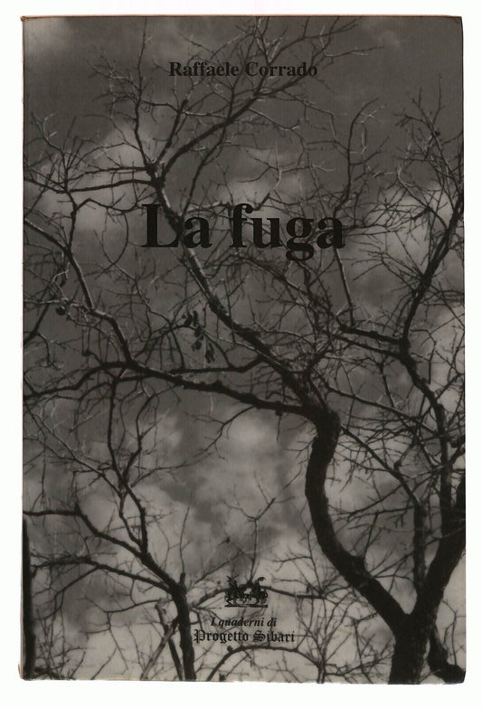 EBOND La Fuga Raffaele Corrado i Quaderni Sibari 2002 Libro LI032905
