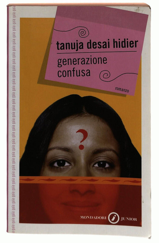 EBOND Generazione Confusa - Tanuja Desai Hidier Mondadori Libro LI032911
