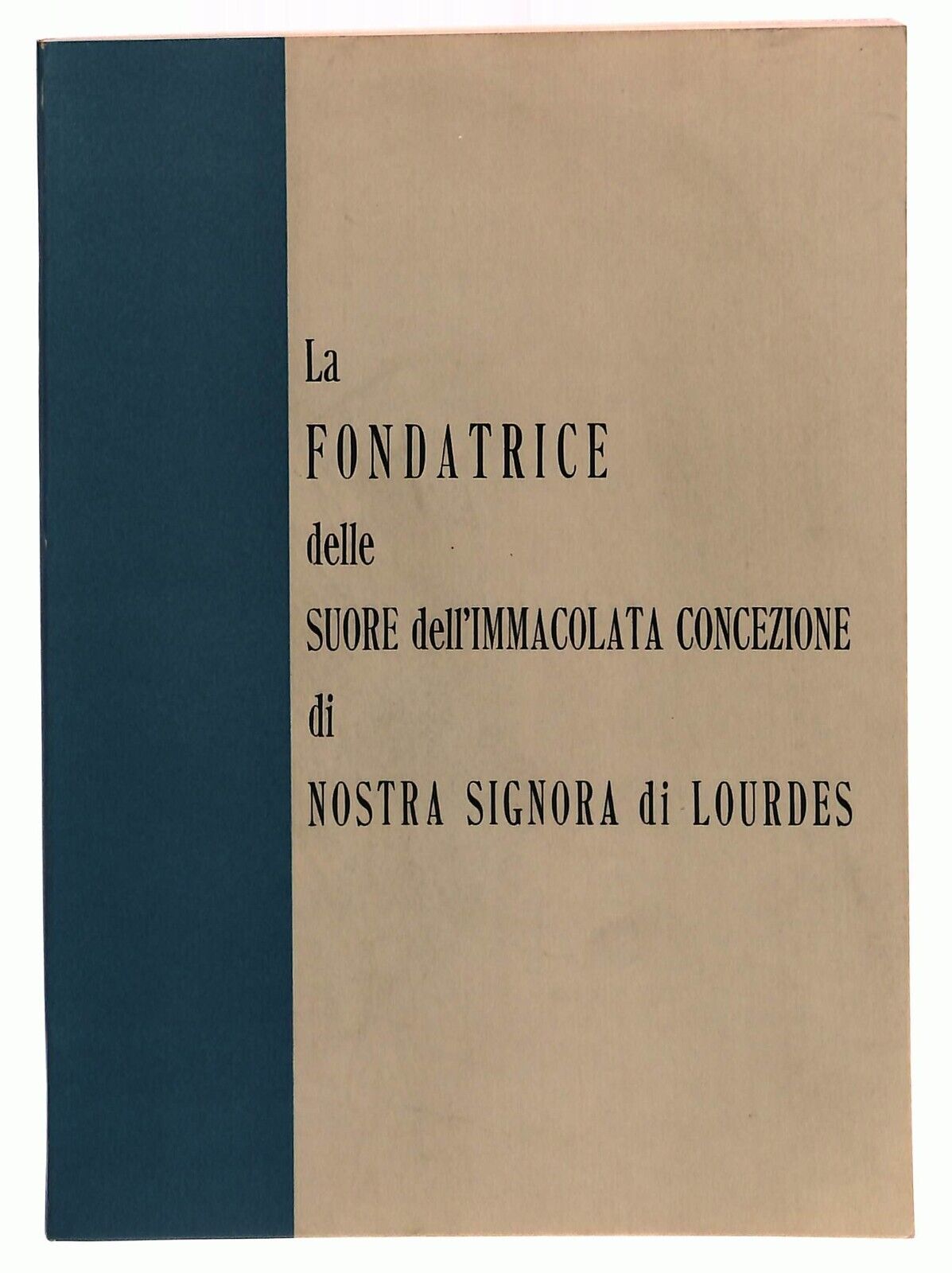 EBOND La Fondatrice Delle Suore Dell'immacolata Concezione Libro LI033066