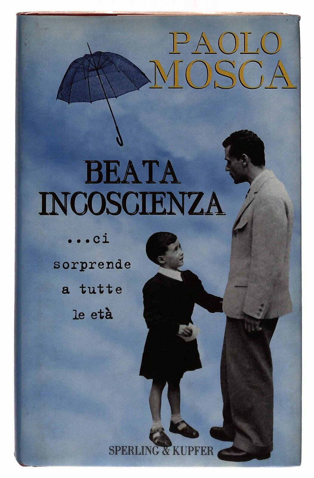 EBOND Beata Incoscienza...ci Sorprende a Tutte Le Eta Paolo Mosca Libro LI033082