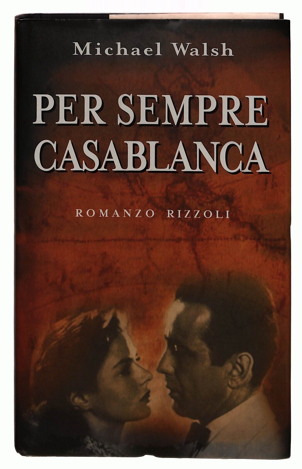 EBOND Per Sempre Casablanca Michael Walsh Rizzoli 1998 Libro LI033105