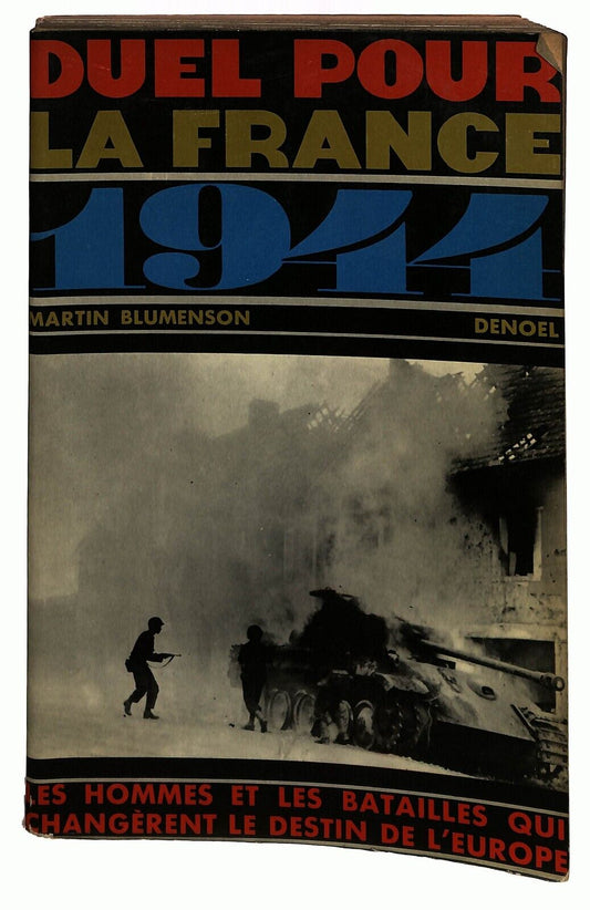 EBOND 1944 Duel Pour La France M. Blumenson Donoel 1963 Francese Libro LI033132