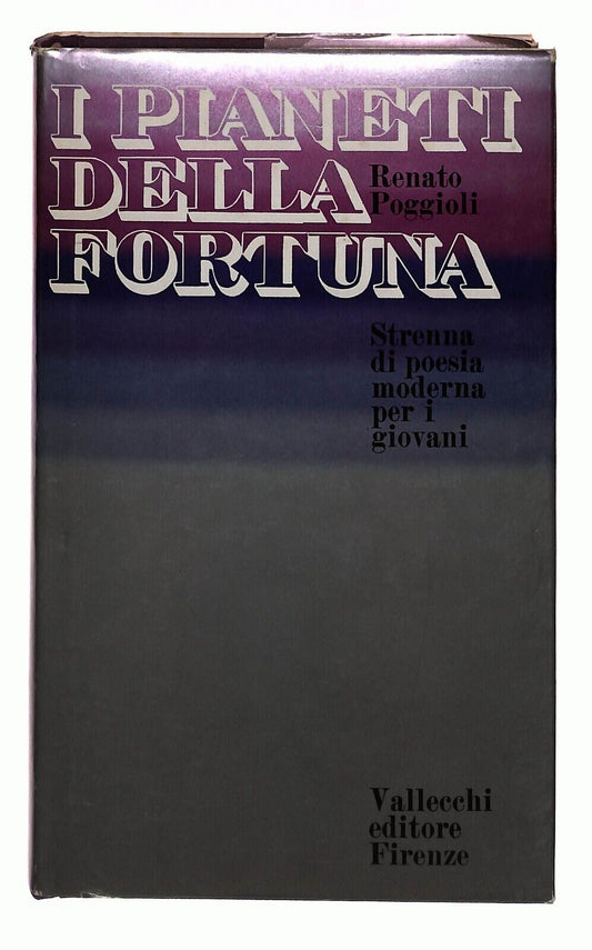 EBOND I Pianeti Della Fortuna Renato Poggioli Vallecchi 1971libro LI033186