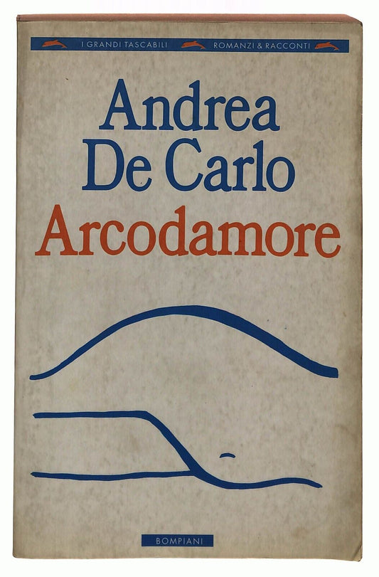 EBOND Arcodamore De Carlo Andrea Bompiani Libro LI033205