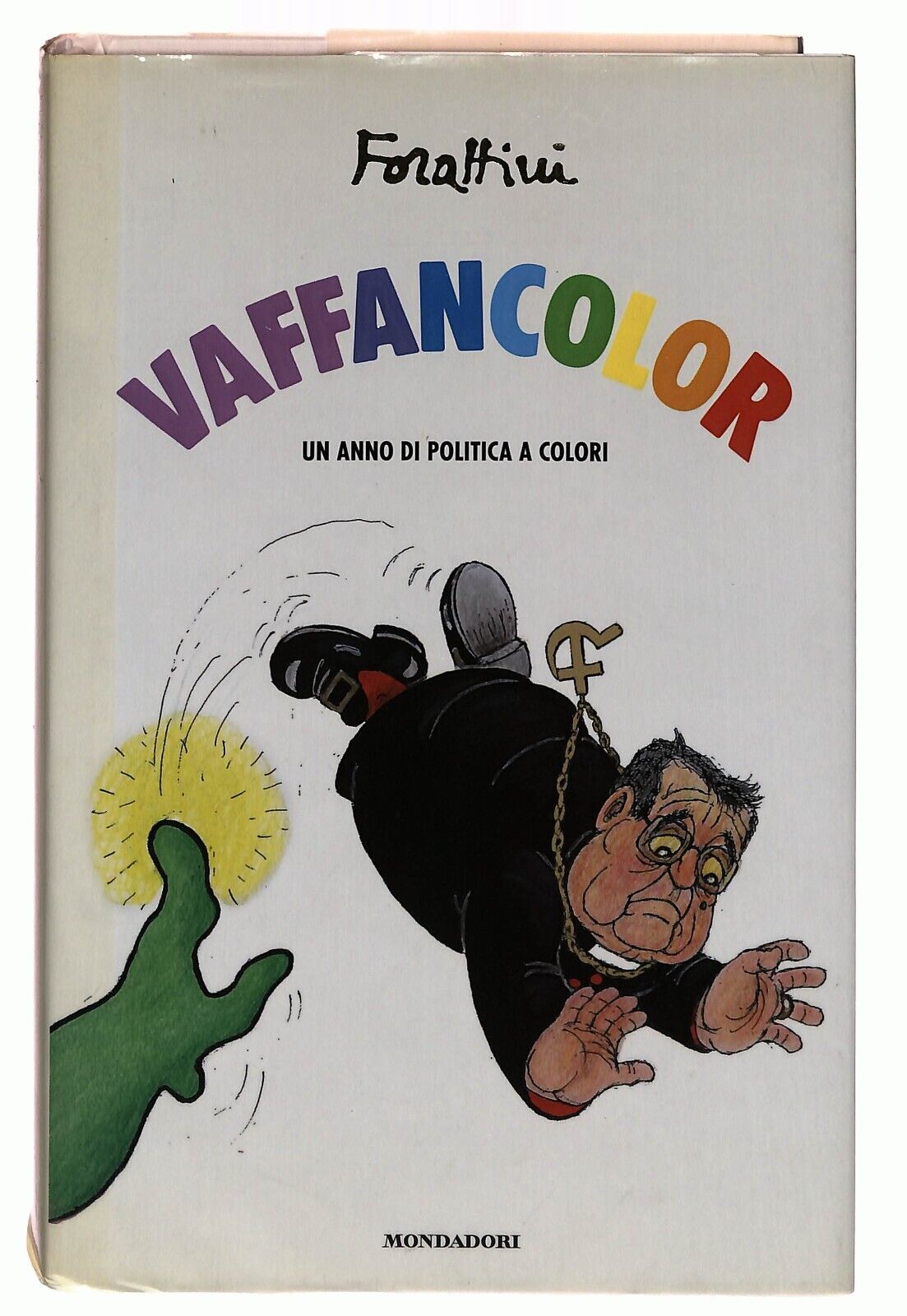 EBOND Vaffancolor Forattini Ed. Mondadori 2007 Libro LI033208