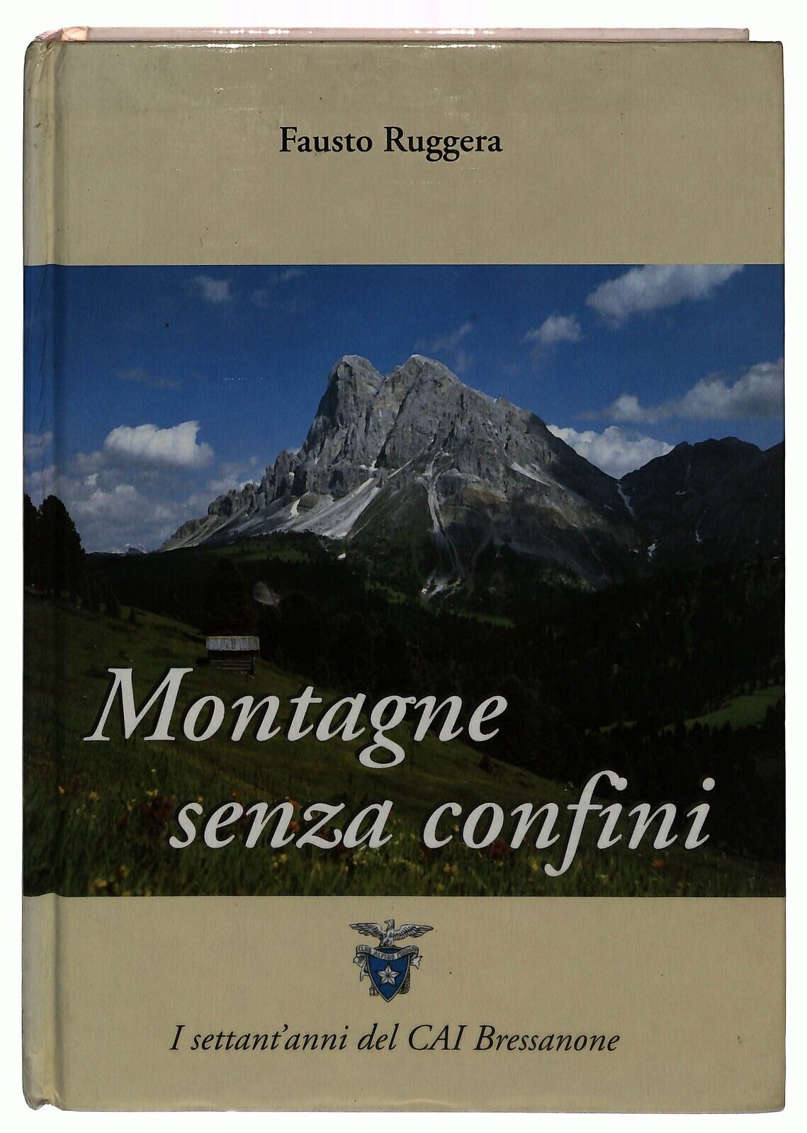 EBOND Montagne Senza Confini Fausto Ruggera 70° Cai 1994 Libro LI033220