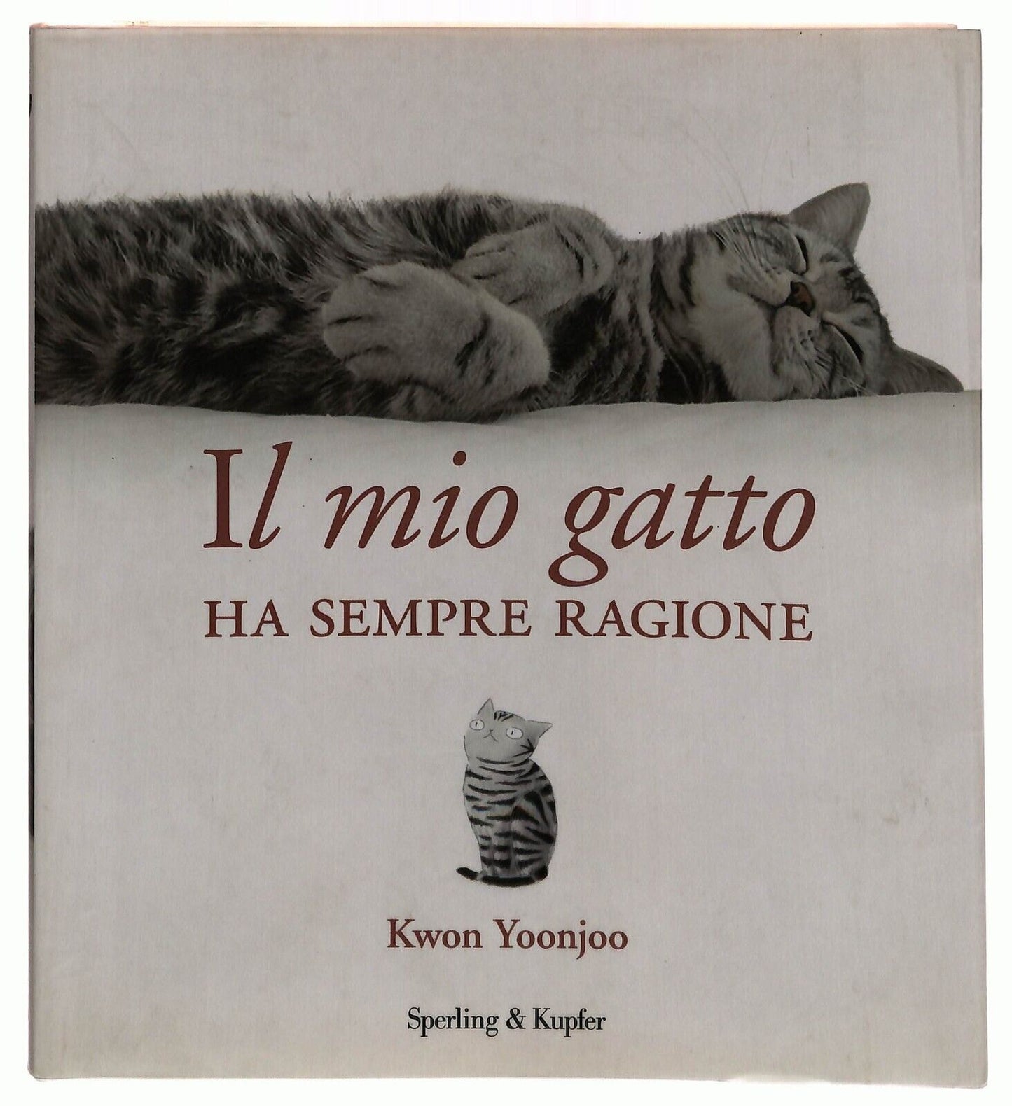 EBOND Il Mio Gatto Ha Sempre Ragione Kwon Yoonjoo Sperling 2011 Libro LI033222
