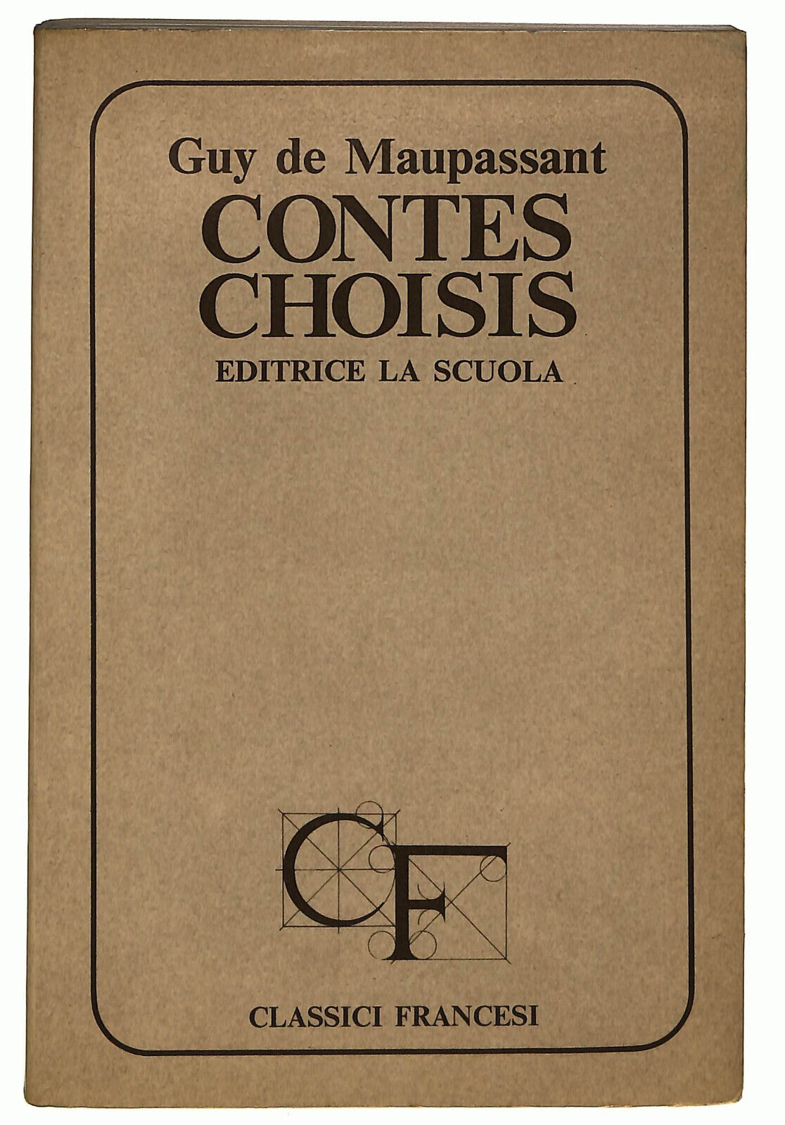 EBOND Contes Choisis Di Guy De Maupassant Editrice La Scuola Libro LI033252