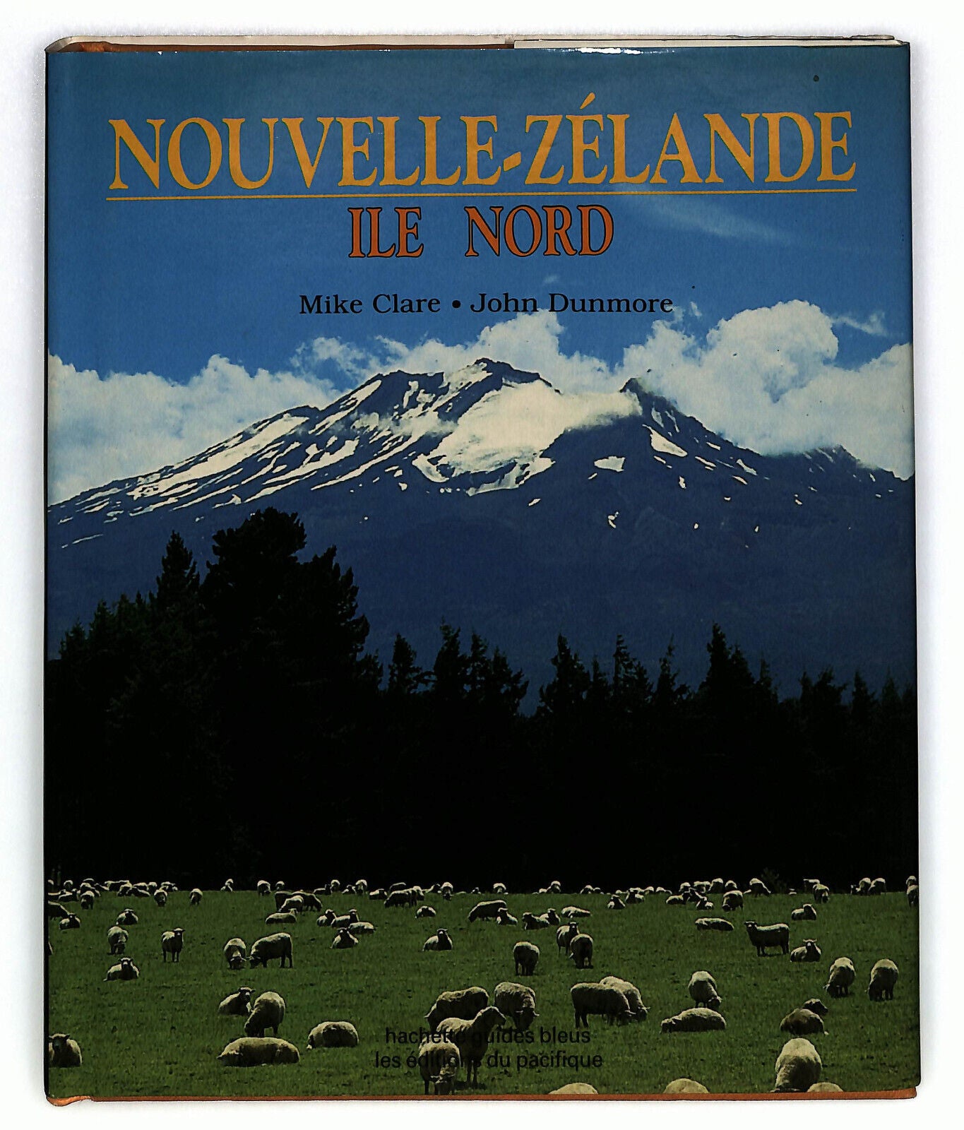 EBOND Nouvelle Zelande Ile Nord Di Mike Clare e John Dunmore Libro LI033276