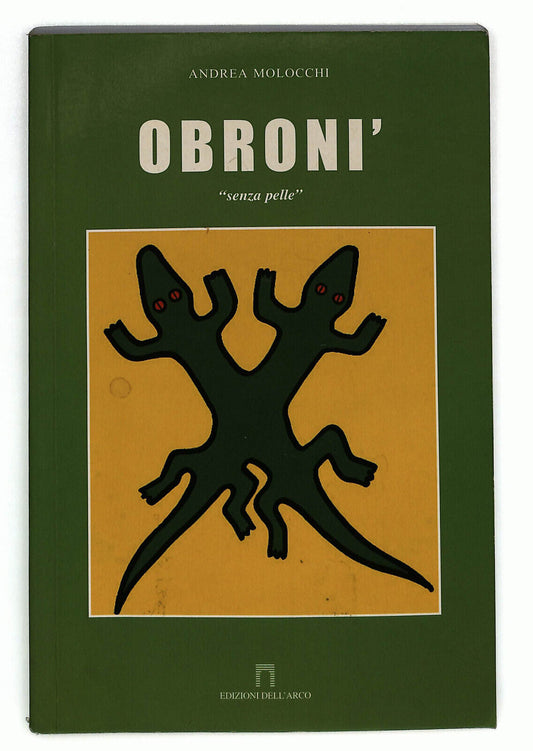 EBOND Senza Pelle Obroni' Di Andrea Molocchi Libro LI033279