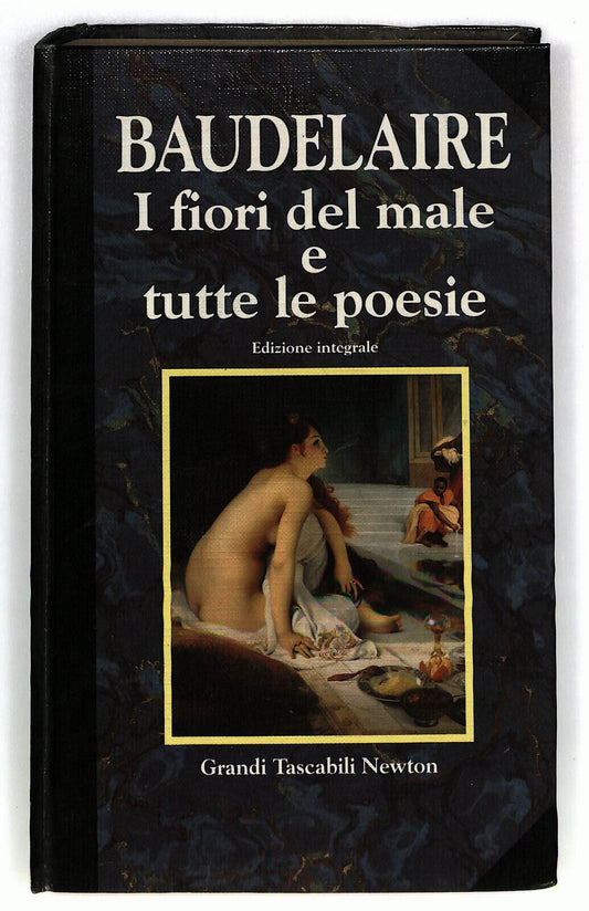 EBOND Baudelaire i Fiori Del Male e Tutte Le Poesie Newton Libro LI033289