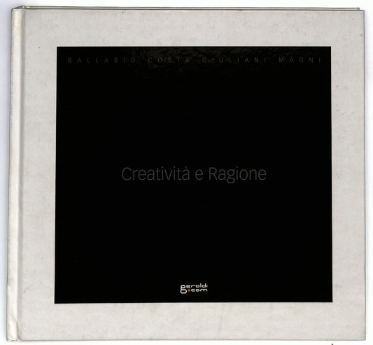 EBOND Creativita e Ragione Ballabio Costa Giuliani Magni Libro LI033302
