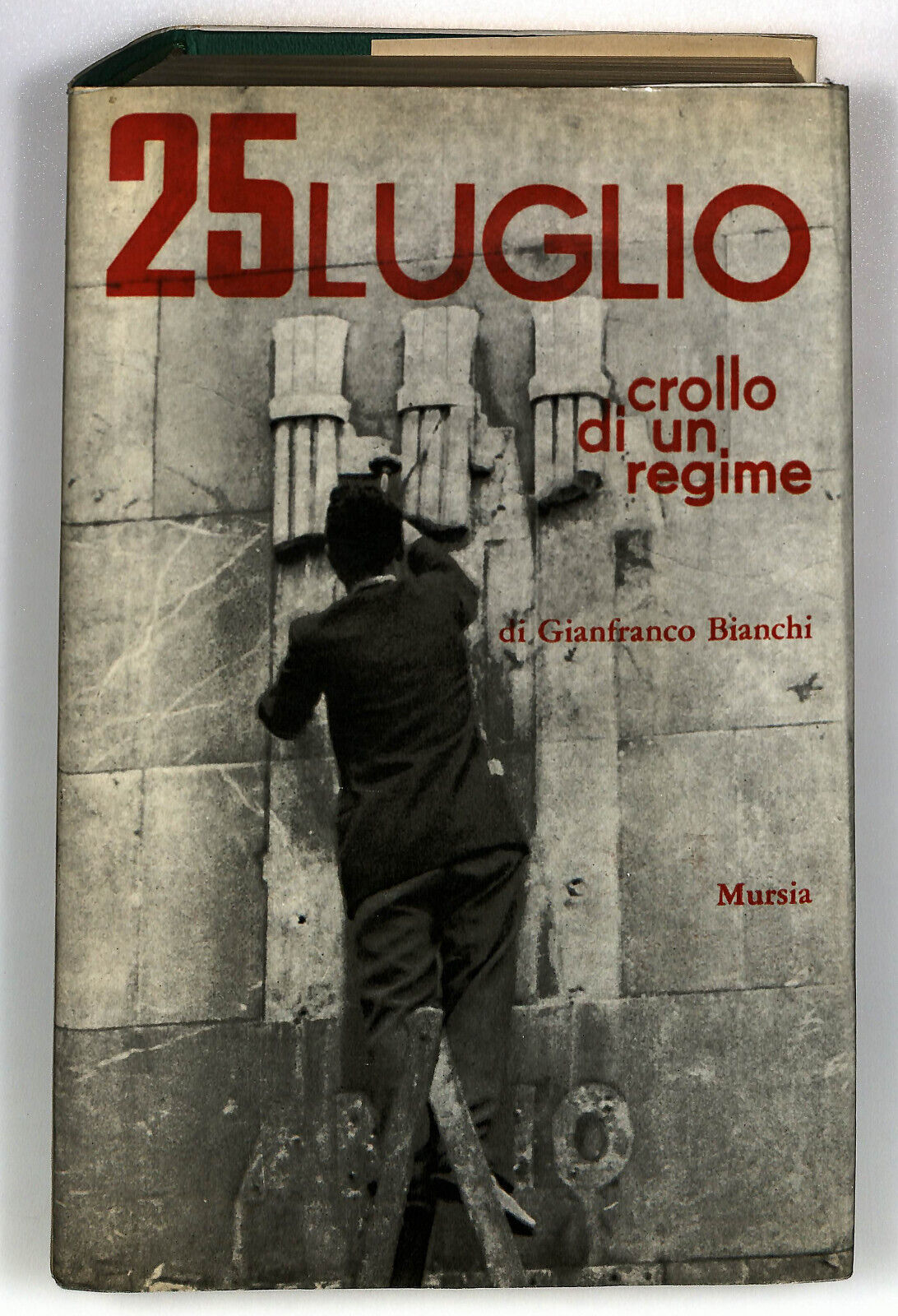 EBOND 25 Luglio Crollo Di Un Regime Di Gianfranco Bianchi Libro LI033309