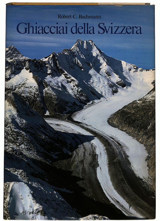 EBOND Ghiacciai Della Svizzera Di Robert C. Bachmann Libro LI033326