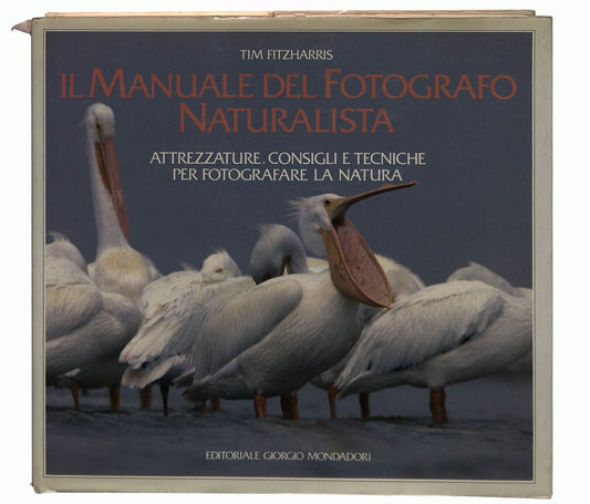 EBOND Il Manuale Del Fotografo Naturalista Mondadori Libro LI033351