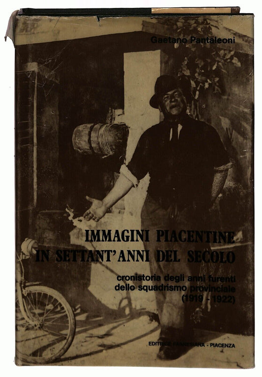 EBOND Immagini Piacentine In Settant'anni Del Secolo Libro LI033357