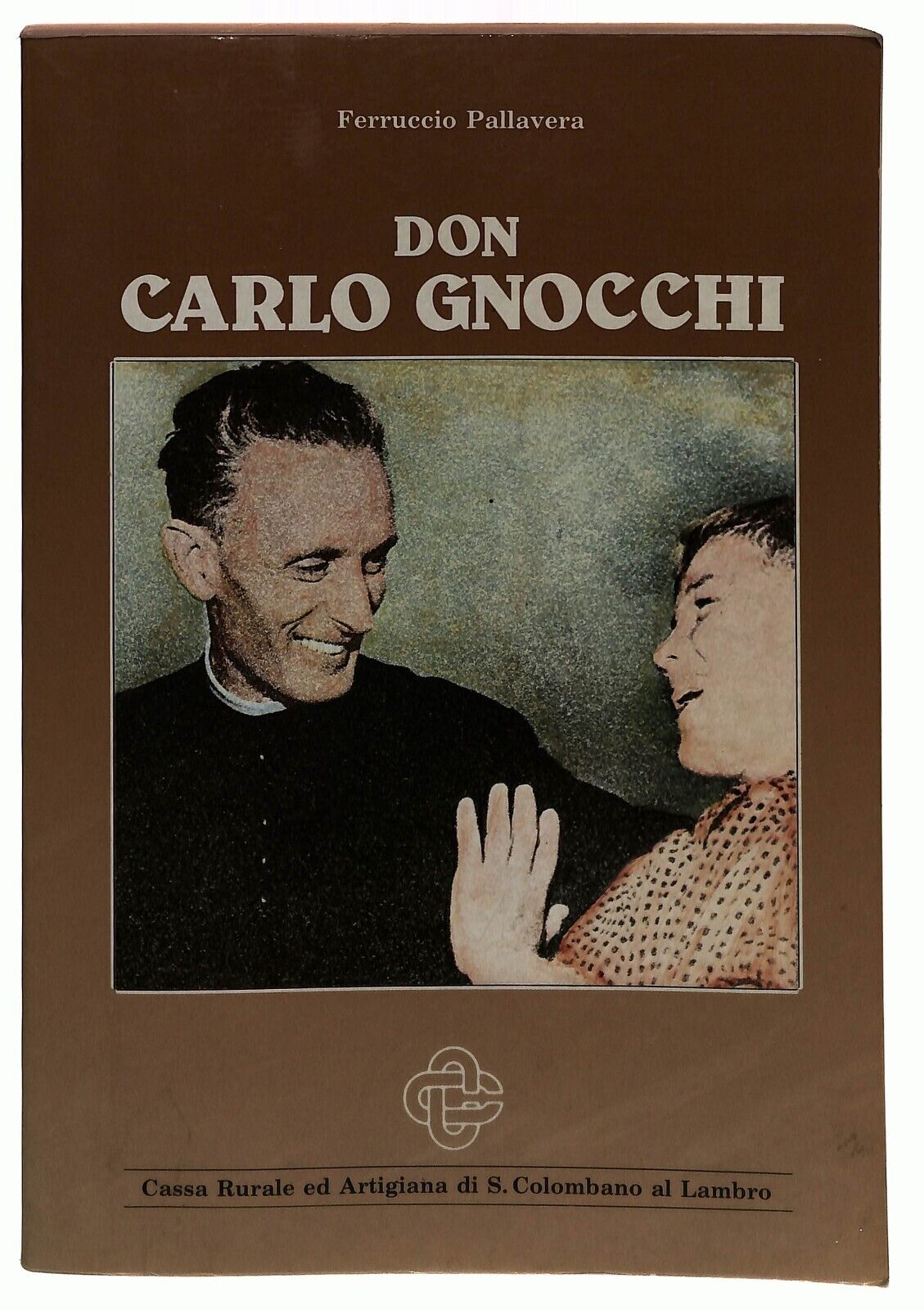 EBOND Don Carlo Gnocchi Ferruccio Pallavera Cassa Rurale Libro LI033362