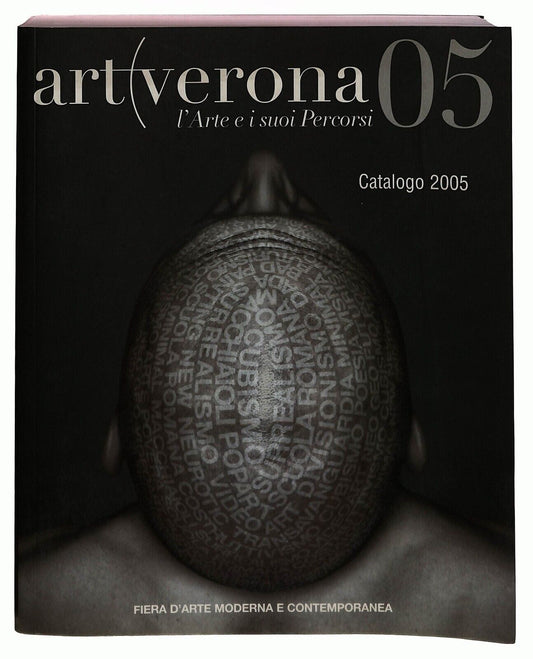 EBOND Art Verona 2005 Catalogo Fiera Arte Moderna E Contemporanea Libro LI033363