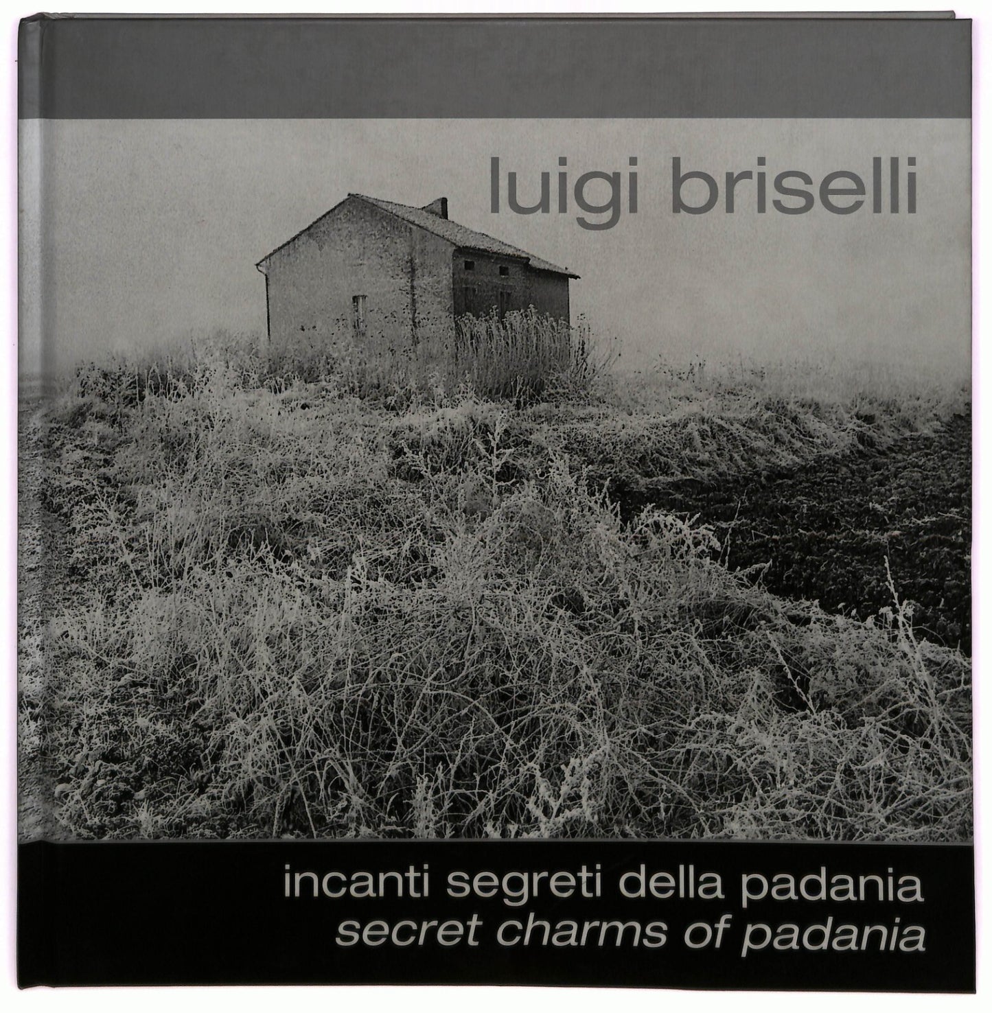 EBOND Incanti Segreti Della Padania Luigi Briselli 2014Li0033377 Libro LI033377