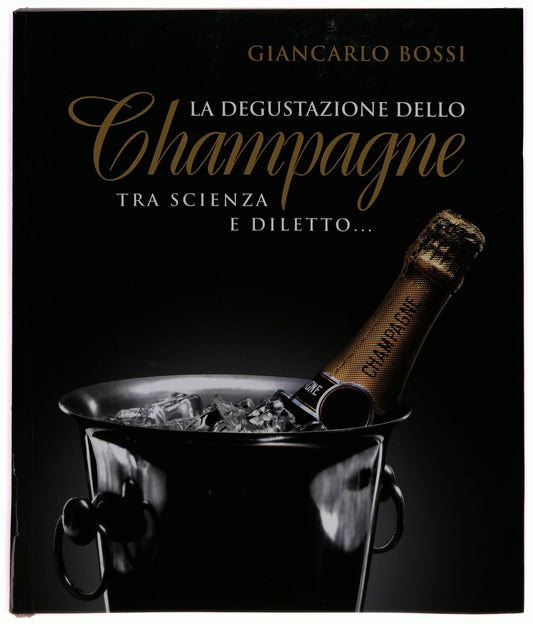 EBOND La Degustazione Dello Champagne Giancarlo Bossi 2018Li0033378 Libro LI033378