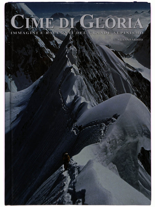 EBOND Cime Di Gloria Immagini e Racconti Alpinismo Ardito 1993Li0033381 Libro LI033381