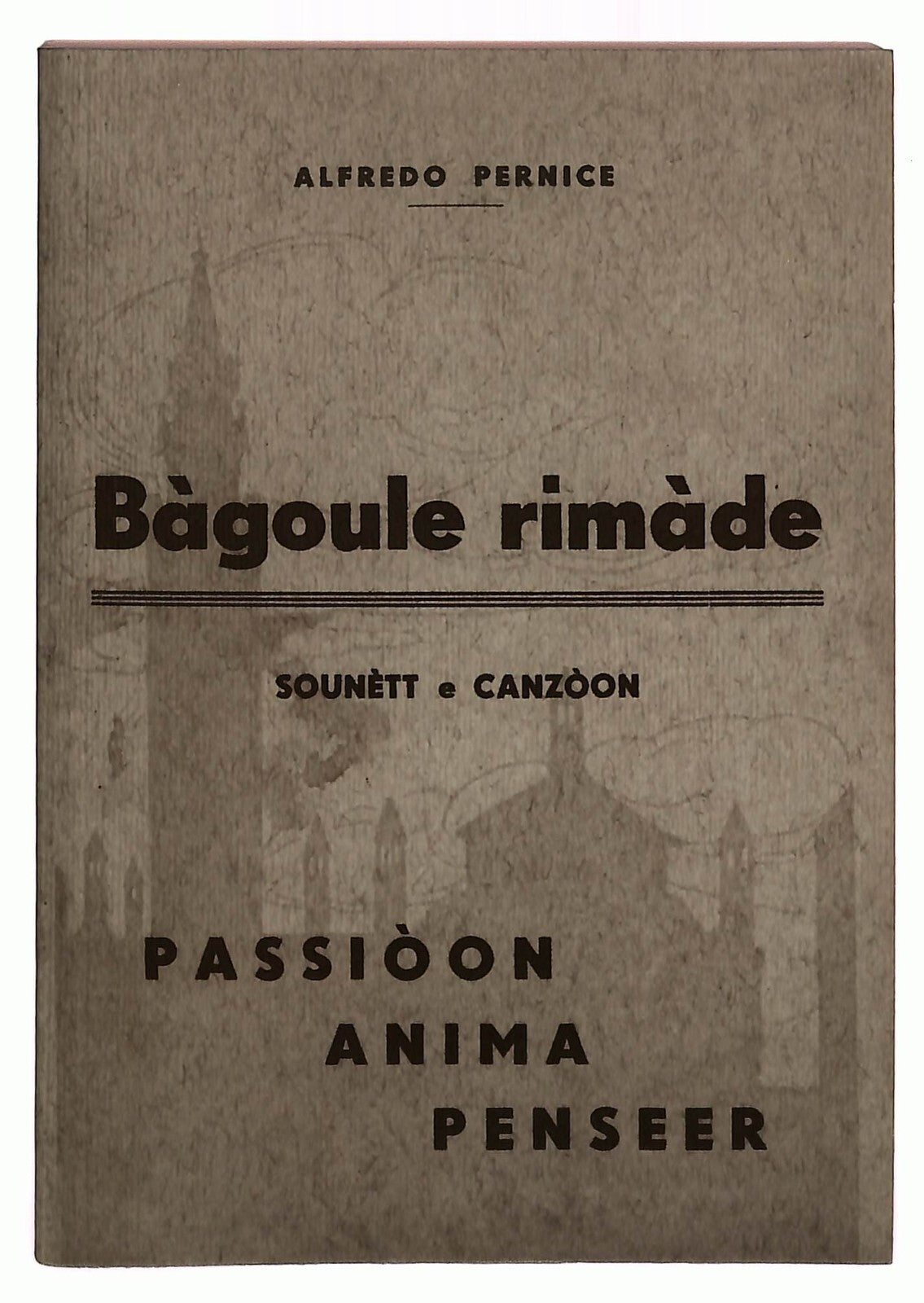 EBOND Bagoule Rimade, Passioon Anima Penseer A. Pernice DialettoLi0033391 Libro LI033391