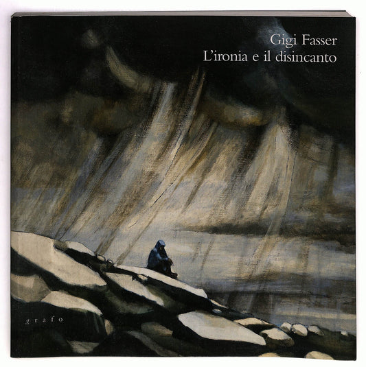 EBOND L'ironia e Il Disincanto Di Gigi Fasser Libro LI033412
