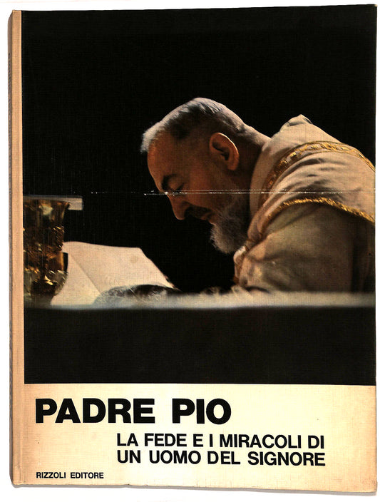 EBOND Padre Pio La Fede e i Miracoli Di Un Uomo Del Signore Libro LI033437
