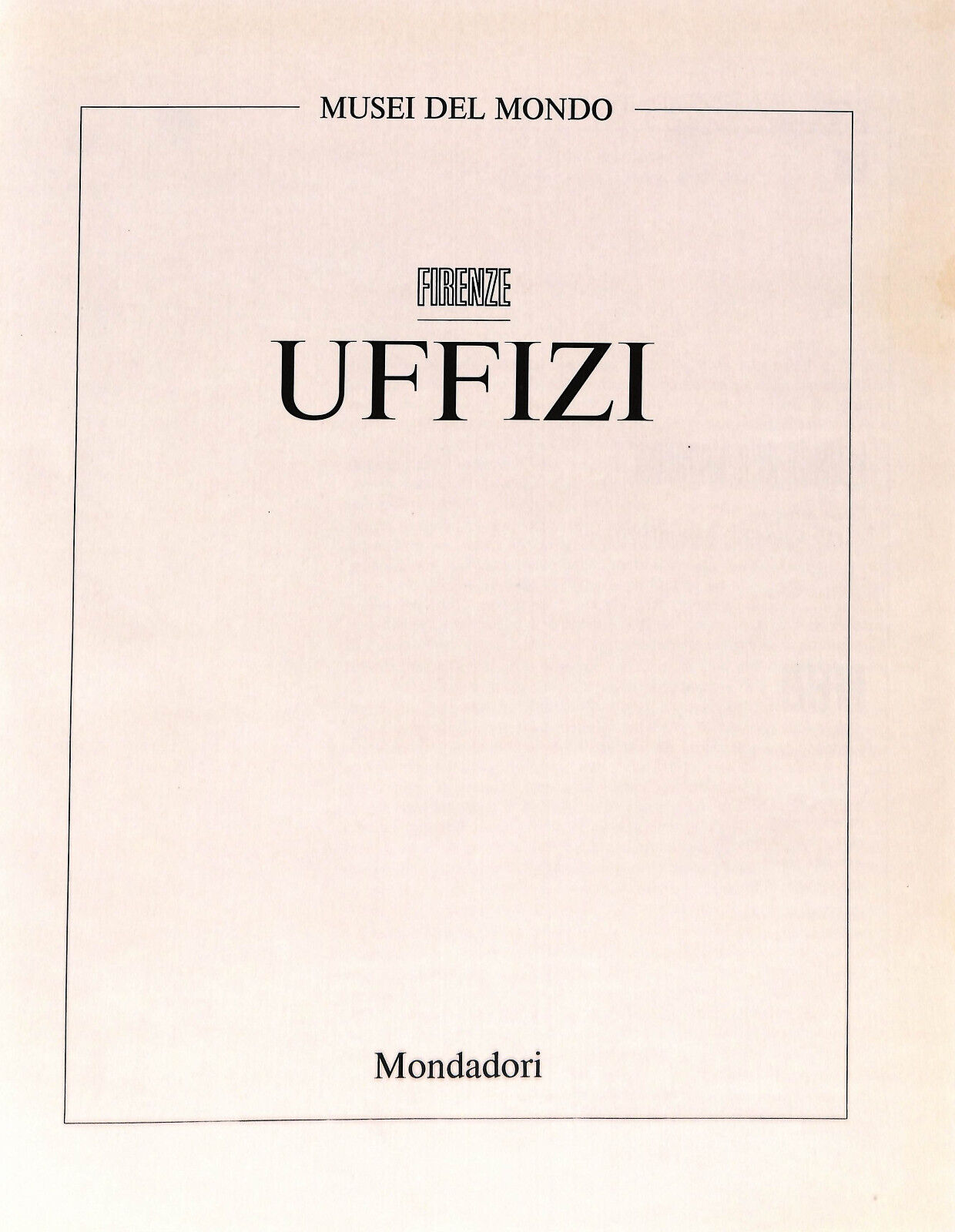 EBOND Musei Nel Mondo Gli Uffizzi Mondadori Libro LI033439