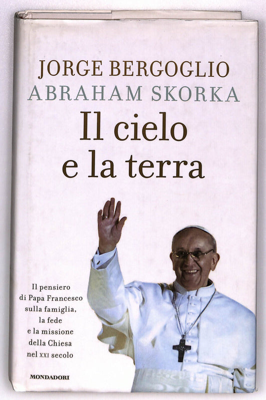 EBOND Il Cielo e La Terra Di Jorge Bergoglio Libro LI033606