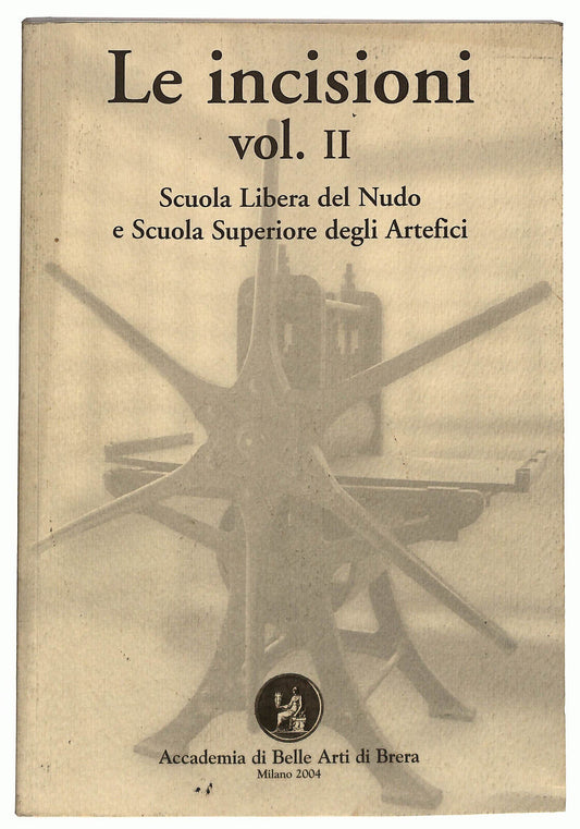 EBOND Le Incisioni Vol 2 Accadamia Belle Arti Di Brera Libro LI033610