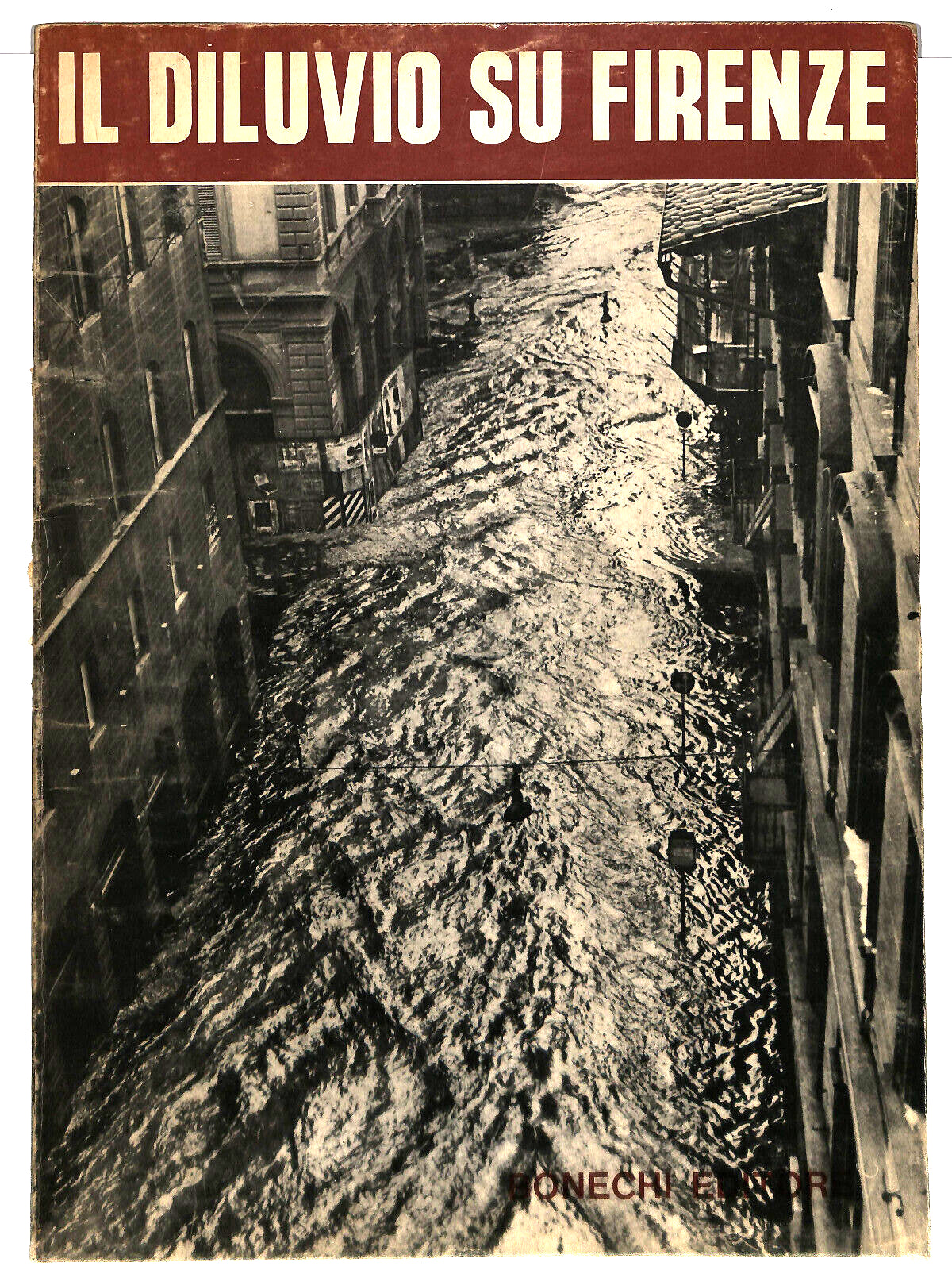 EBOND Il Diluvio Su Firenze Eugenio Pucci Bonechi Editore 1966 Libro LI033629