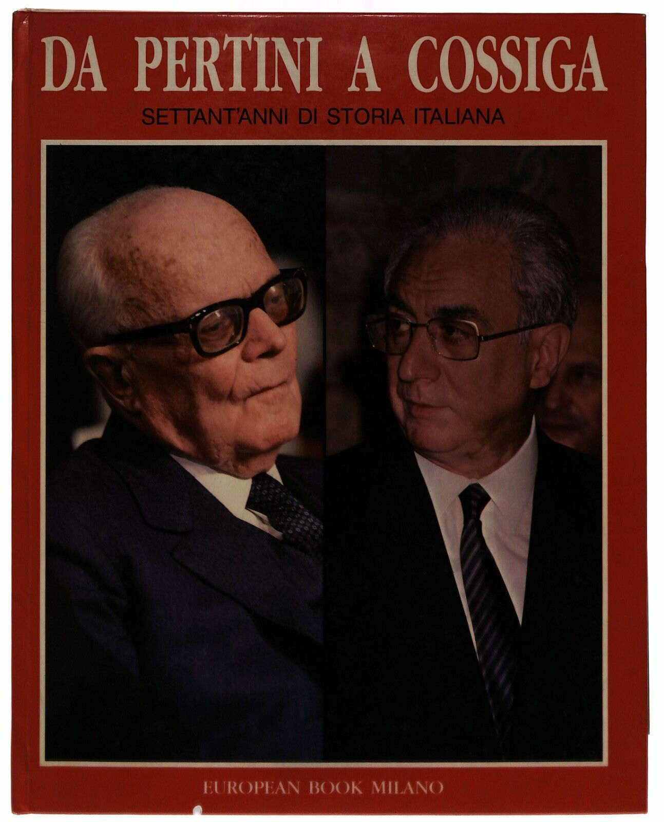 EBOND Da Pertini a Cossiga Settant'anni Di Storia Italiana Libro LI033651