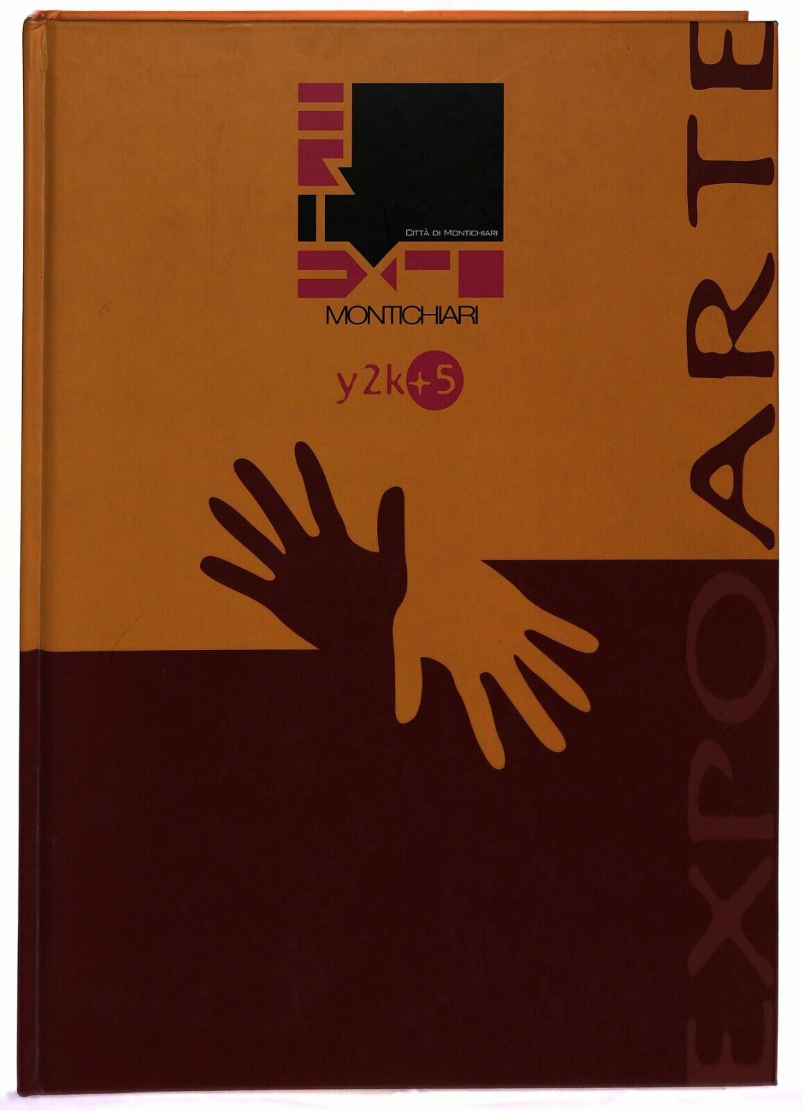 EBOND Expoarte Citta Di Montechiari 2005 Libro LI033653