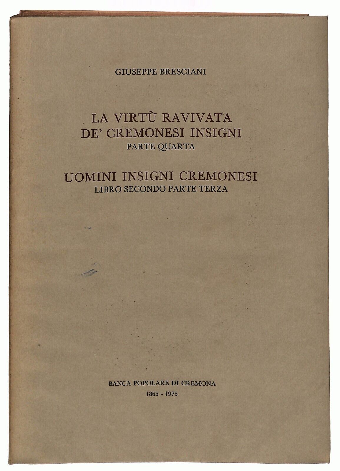 EBOND La Virtu Ravivata De' Cremonesi Insigni Vol. Iii 1976 Libro LI033659