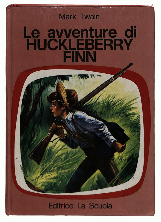 EBOND Le Avventure Di Huckleberry Finn Mark Twain La Scuola 1985 Libro LI033701