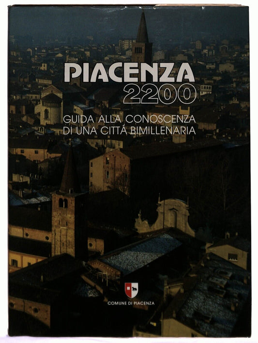 EBOND Piacenza 2200 Guida Conoscenza Di Una Citta Bimillenaria Libro LI033713