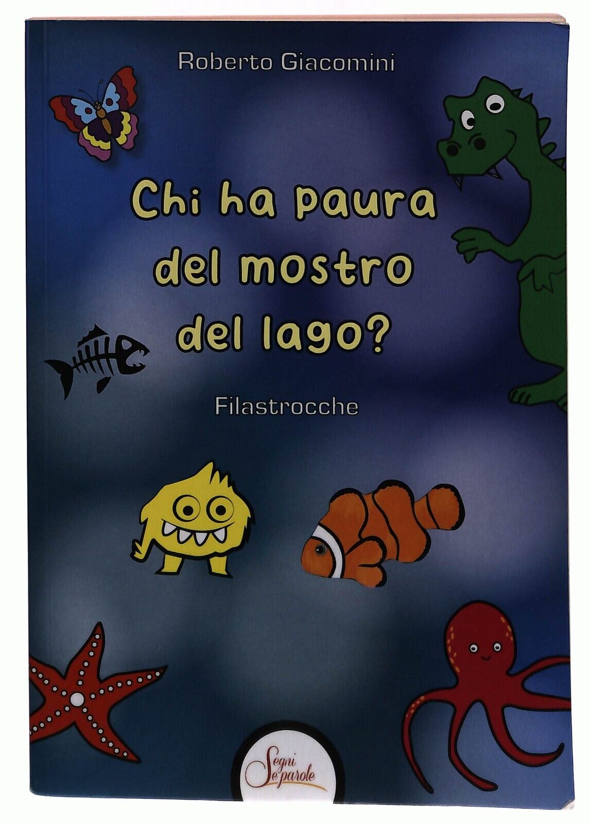 EBOND Chi Ha Paura Del Mostro Del Lago? R. Giacomini Filastrocche Libro LI033728