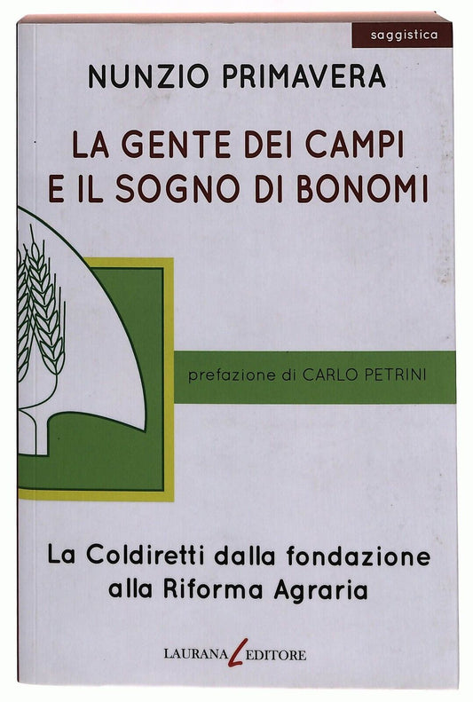 EBOND La Gente Dei Campi e Il Sogno Di Bonomi. La Coldiretti Dall Libro LI033739