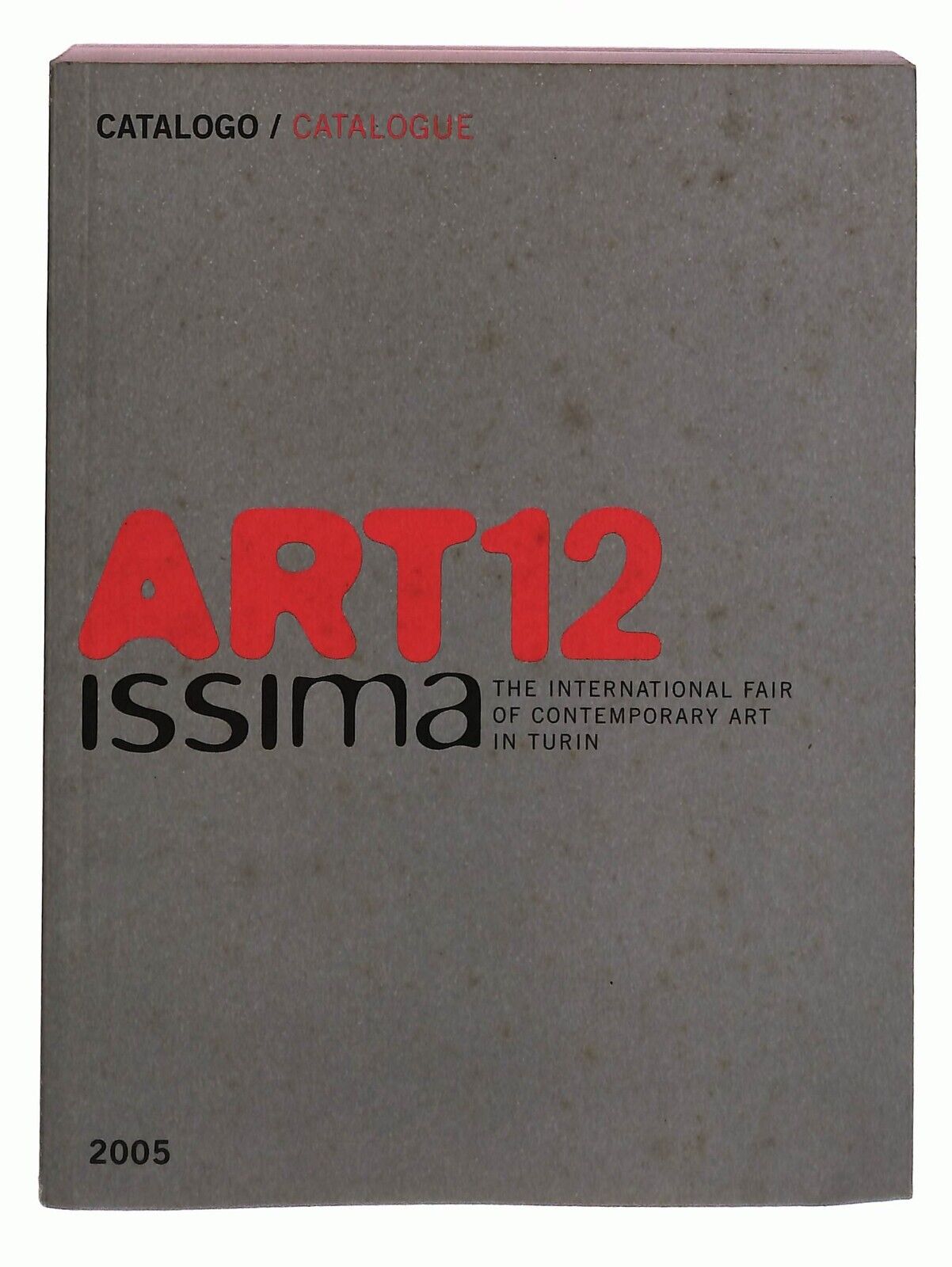 EBOND Artissima Art12 Eventi Siti Web Catalogo 11-13 Nov. 2005 Libro LI033752