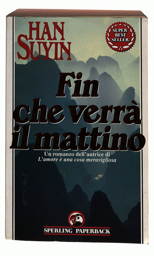 EBOND Fin Che Verra Il Mattino - Han Suyin 1995 Libro LI033754