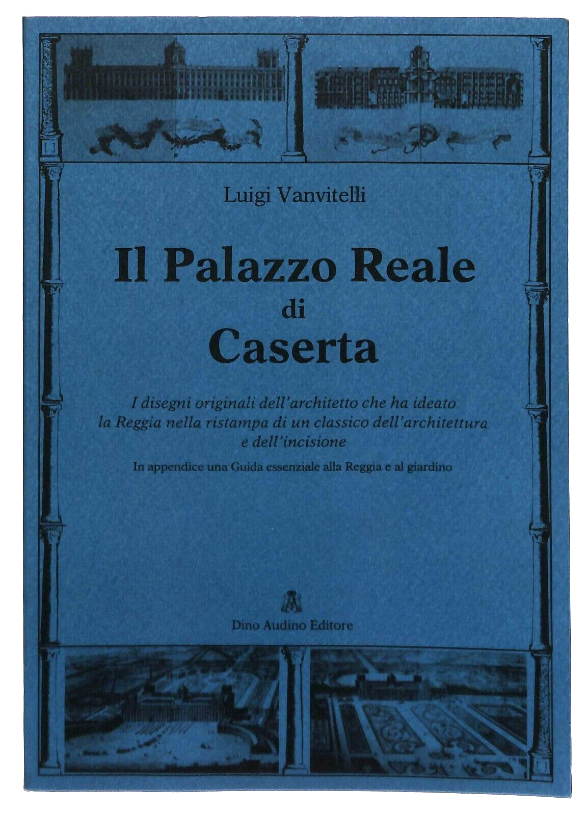 EBOND Il Palazzo Reale Di Caserta Luigi Vanvitelli Marco Nocca Libro LI033762