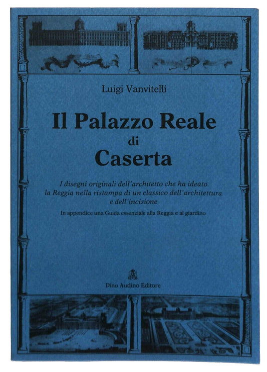 EBOND Il Palazzo Reale Di Caserta Luigi Vanvitelli Marco Nocca Libro LI033762