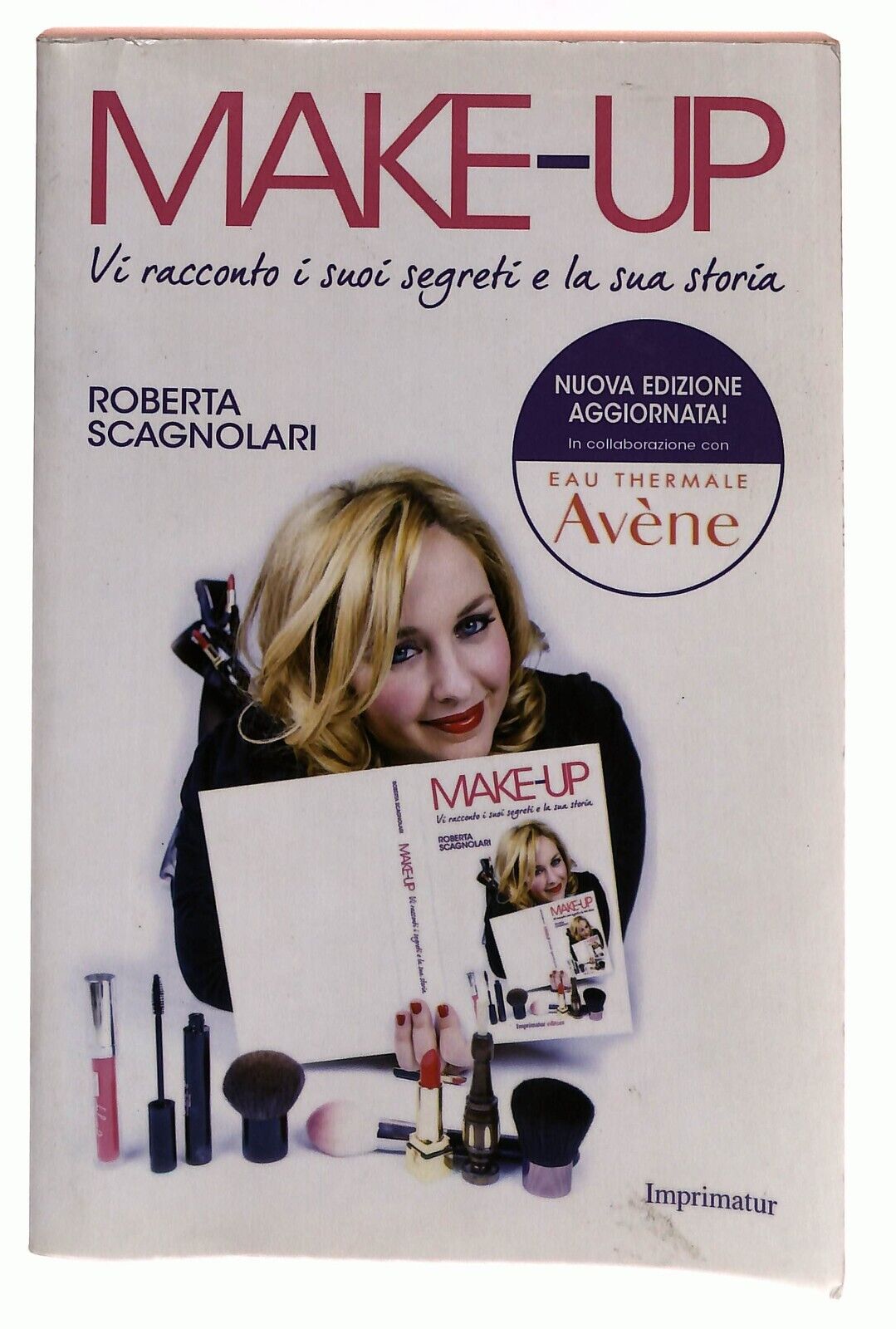 EBOND Make-up Vi Racconto i Segreti Roberta Scagnolari 2015 Libro LI033784